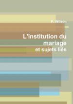 L&rsquo;institution du mariage