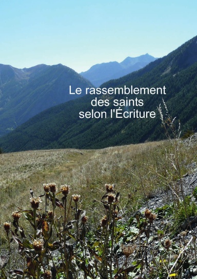 Le rassemblement des saints selon l'Écriture