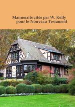 Les manuscrits du Nouveau Testament cités par W. Kelly