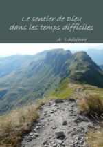 Le sentier de Dieu dans les temps difficiles