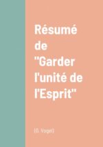 Résumé de  « Garder l&rsquo;unité de l&rsquo;Esprit »