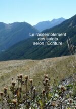 Le rassemblement des saints selon l&rsquo;Écriture