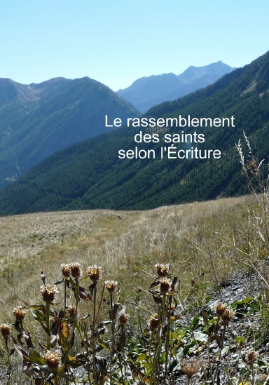 Le rassemblement des saints selon l'Écriture