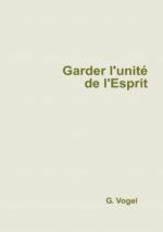Garder l&rsquo;unité de l&rsquo;Esprit